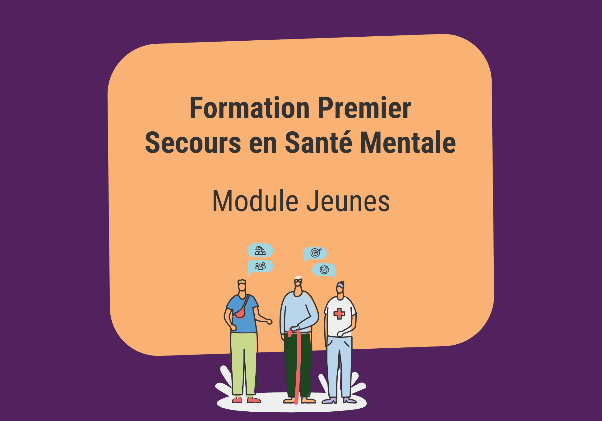 Sur l'image, nous pouvons voir écrit : Formation Premier Secours en Santé Mentale, module Jeunes !