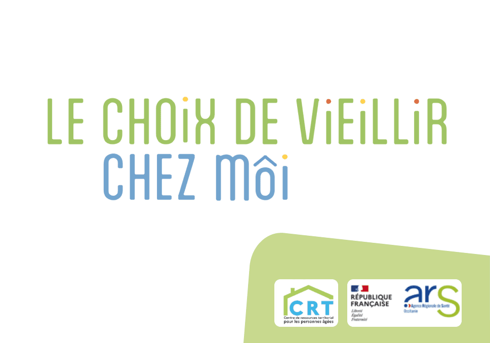 Sur l'image, nous pouvons voir écrit "Le choix de vieillir chez moi" et à gauche de l'image, nous pouvons voir le logo du CRT et celui de l'ARS.